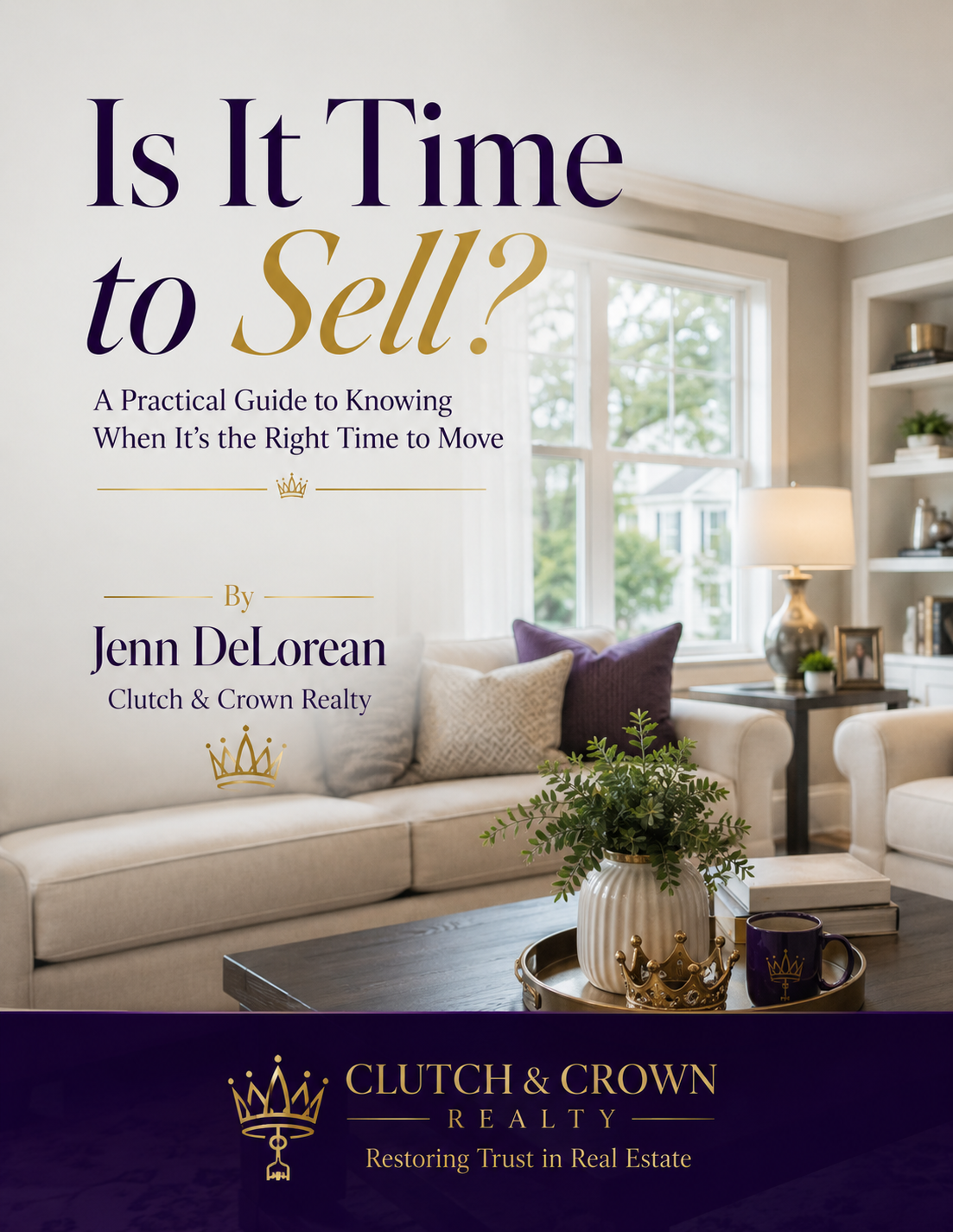 Is It Time to Sell?  A Practical Guide to Knowing When It's the Right Time to Move