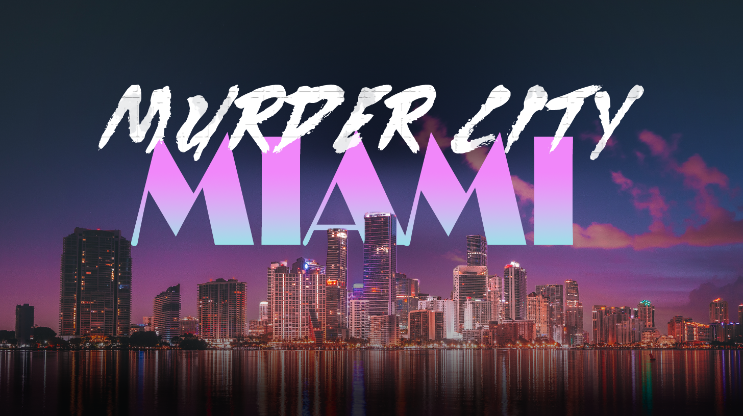 Murder City: Miami