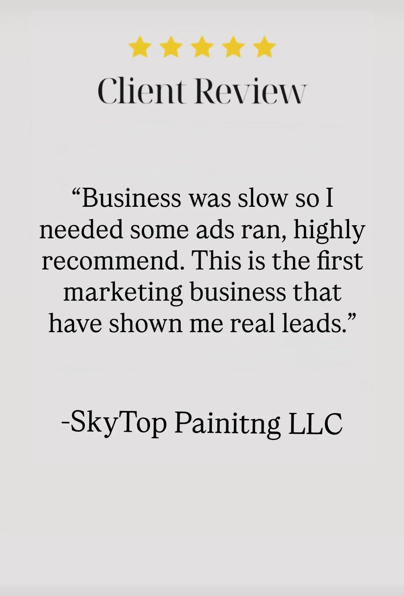 Customer review with five-star rating, praising SkyTop Painting LLC for effective marketing and generating real leads.