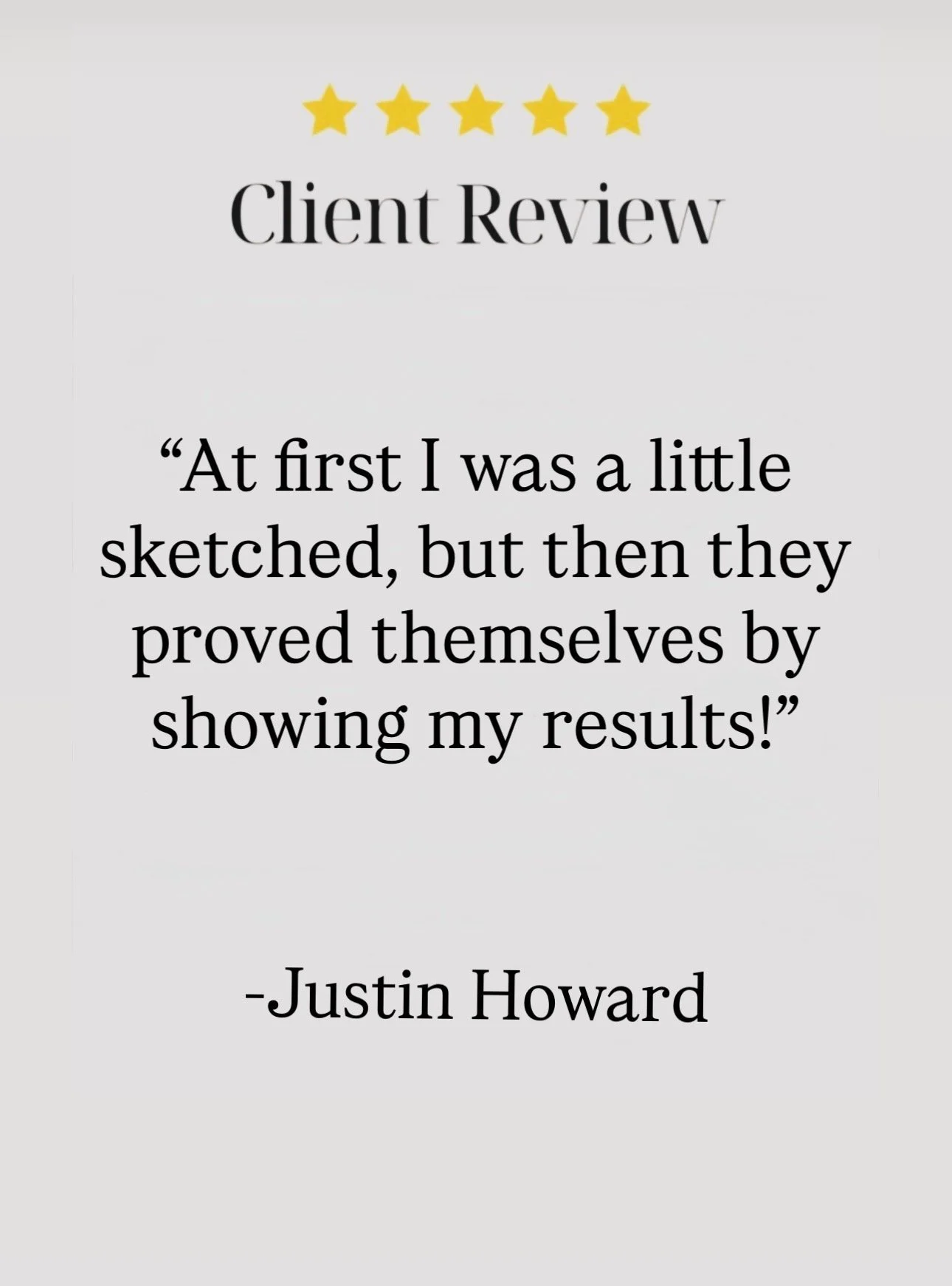Customer review with five gold stars, quote about proving results, attributed to Justin Howard.