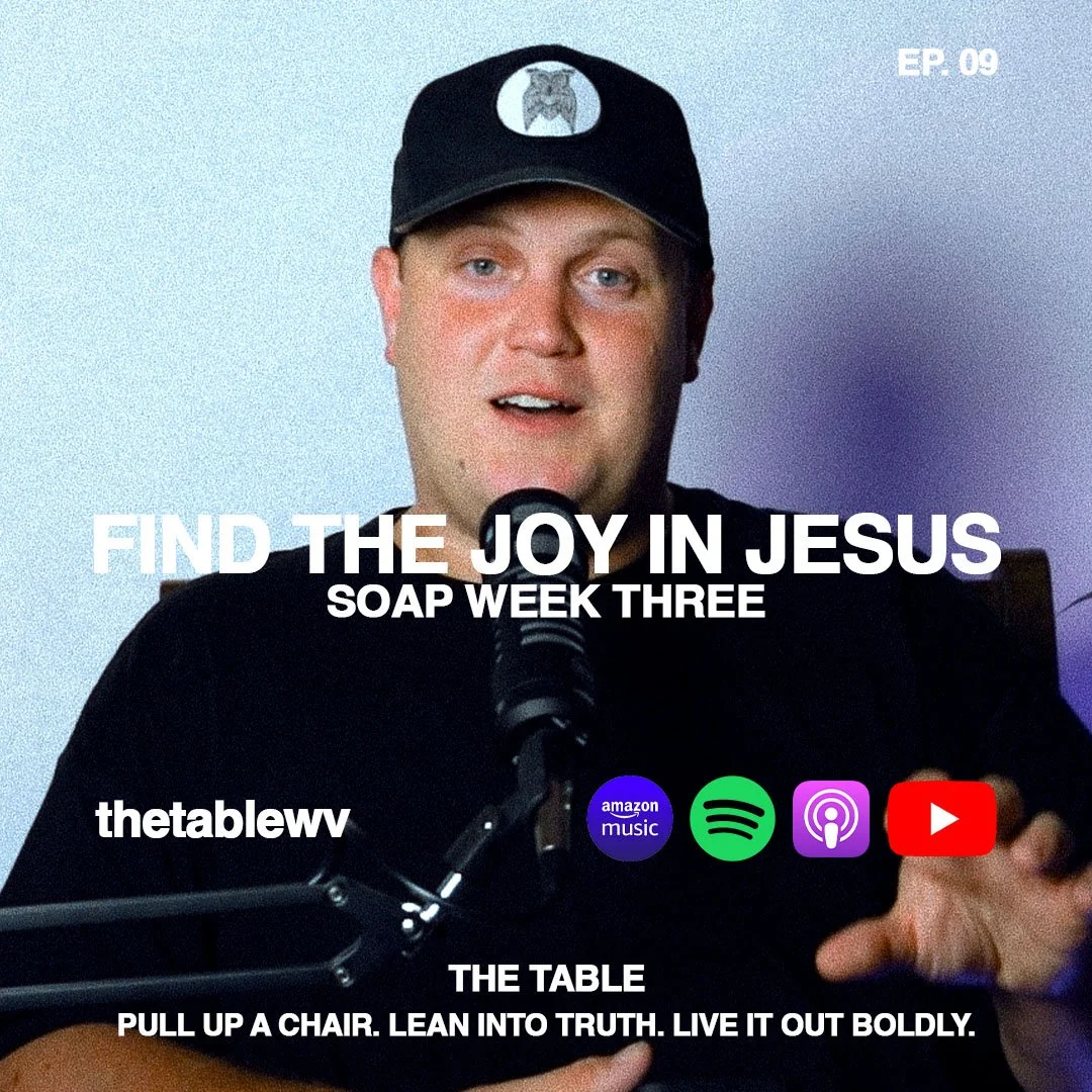 Ep. 09 || Find The Joy In Jesus - SOAP Week Three episode artwork
