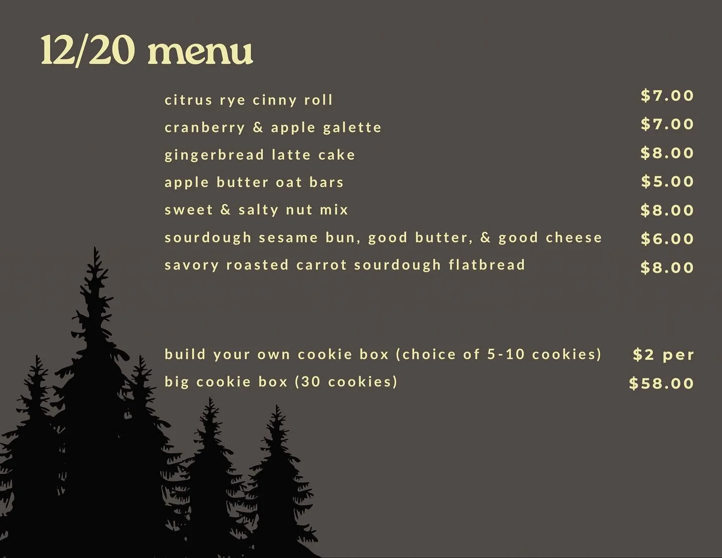 I&rsquo;m a lil kitchen elf right now. Deeply in it. Excited to feed you on Saturday at the Hibernation Solstice Market, noon to five. Located at @cloudmountainkombucha .

My menu is above. Big cookie boxes extremely limited (like two of em.) Everyth