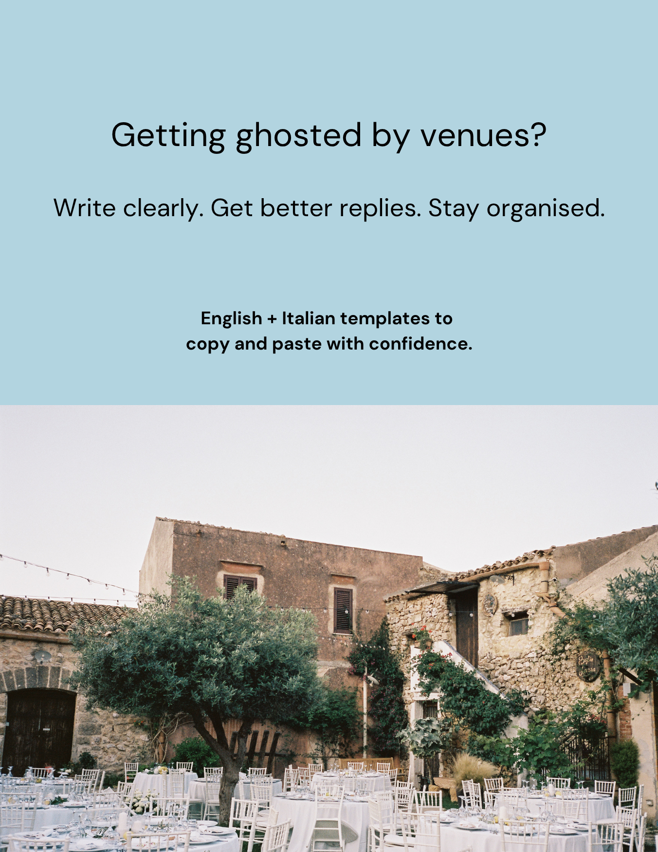 Graphic for Italian wedding vendor email templates with the text Getting ghosted by venues and a photo of a rustic Italian wedding venue courtyard.