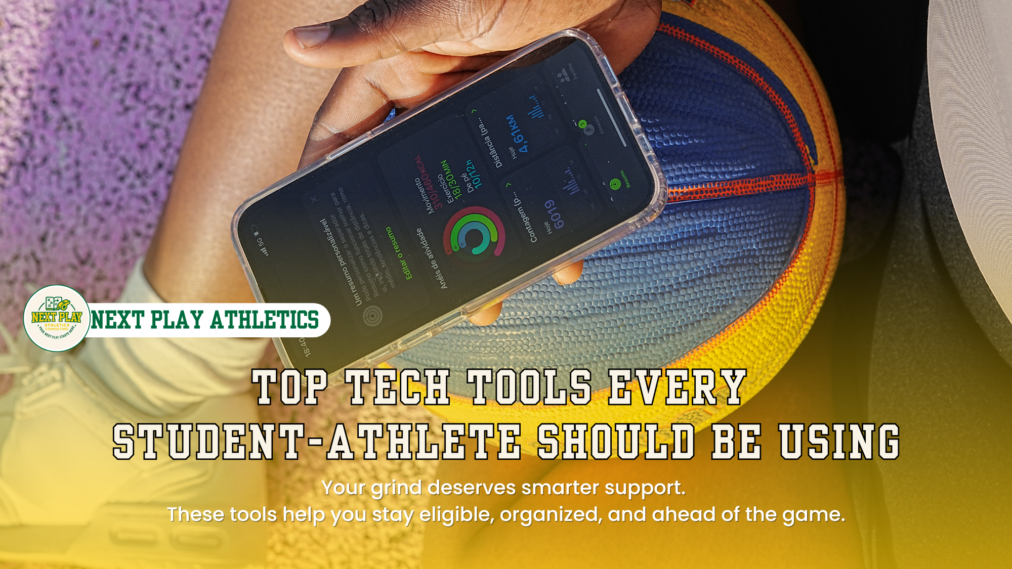Top Tech Tools Every          Student-Athlete Should Be Using