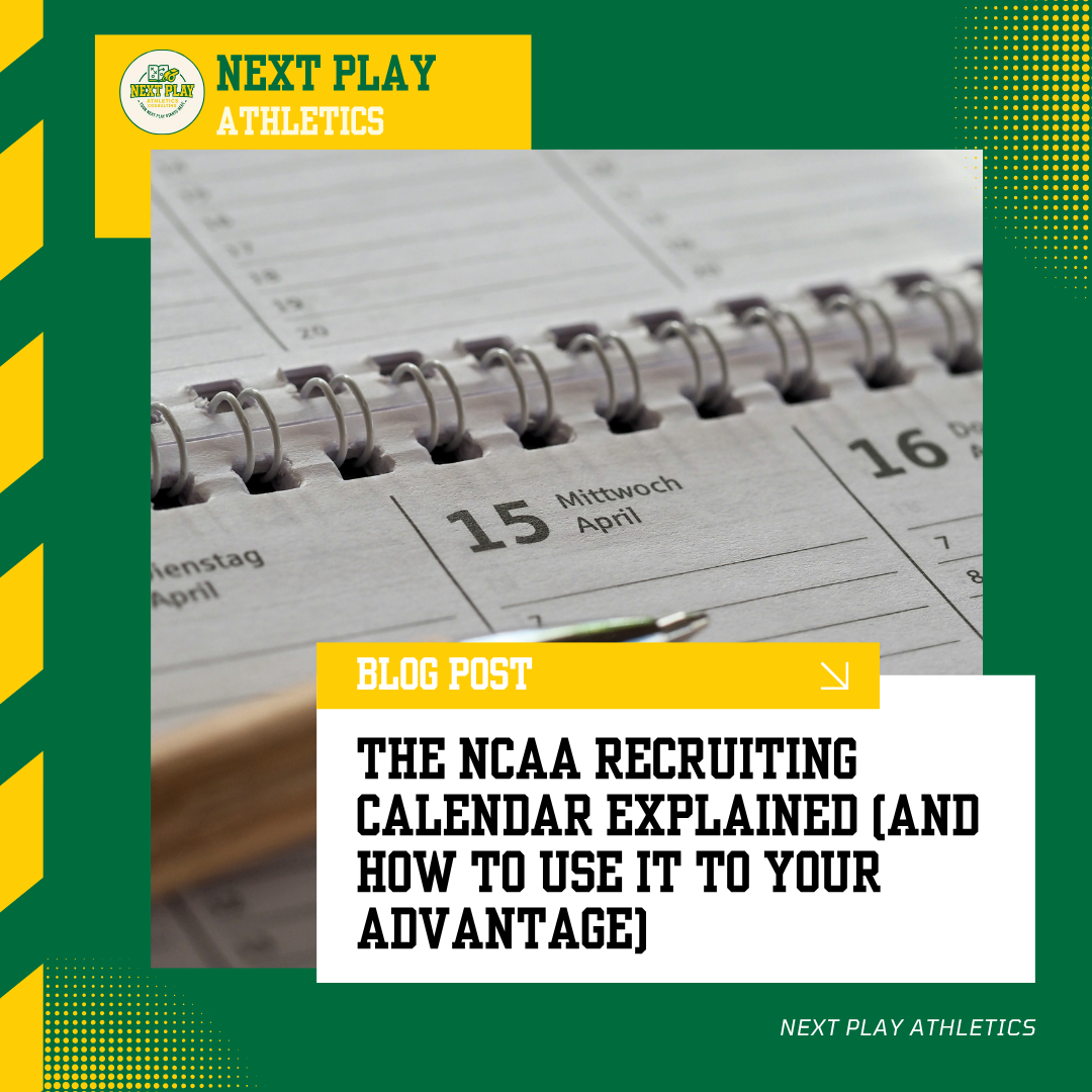The NCAA Recruiting Calendar Explained (And How to Use It to Your Advantage)