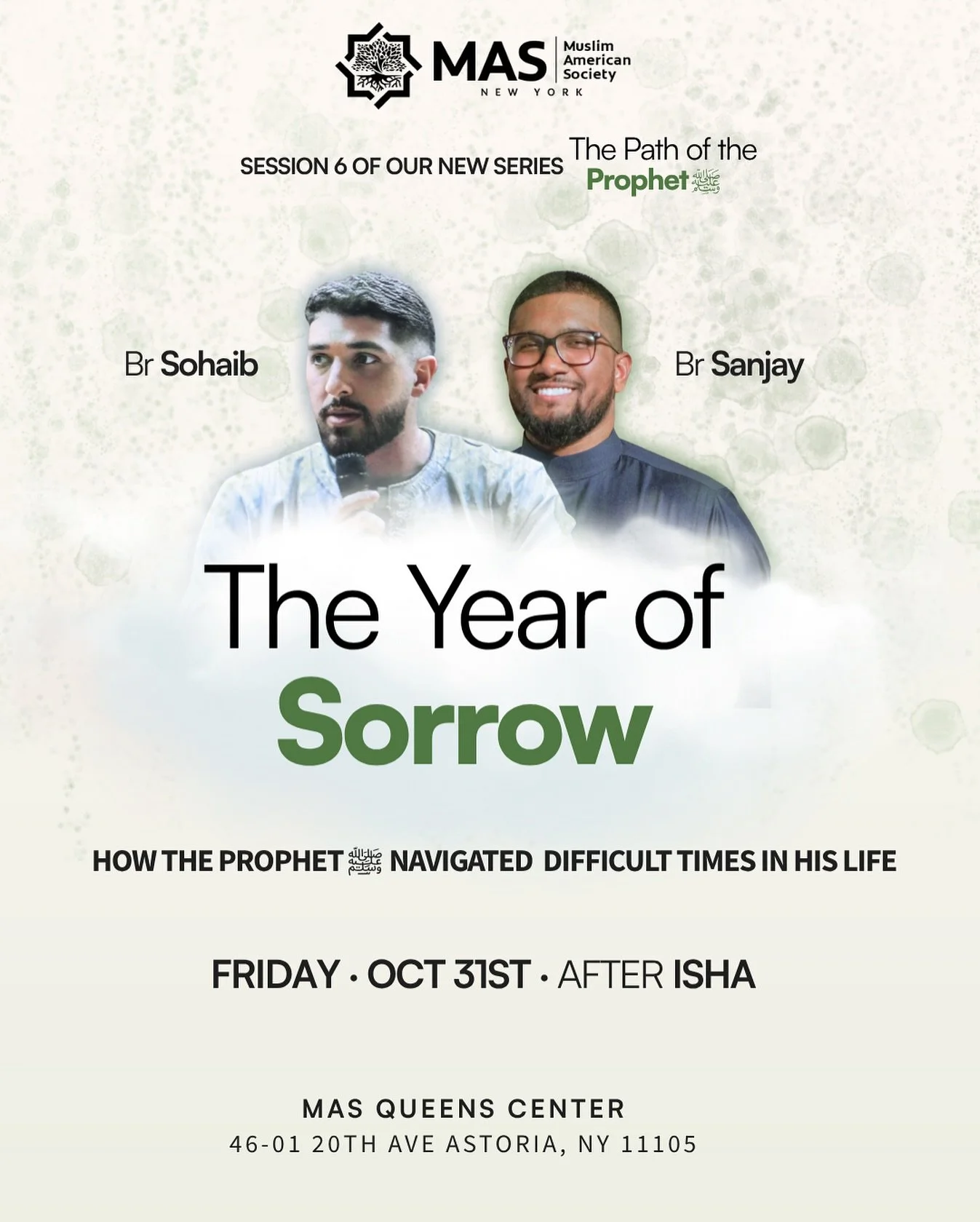 💭 How did the Prophet ﷺ endure the hardest year of his life?

The Year of Sorrow: a night of reflection and renewal with Br Sohaib &amp; Br Sanjay.

📅 Friday, Oct 31
🕋 After Isha
📍 MAS Queens Center