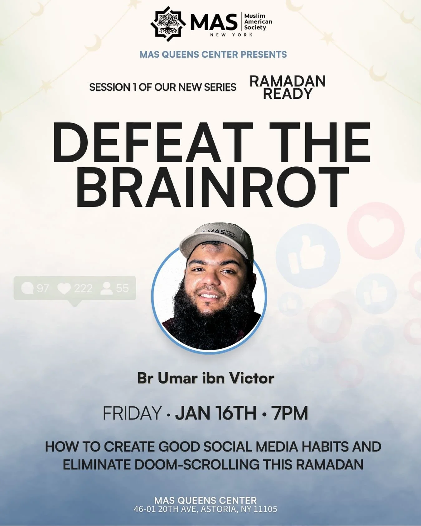 What you consume shapes your heart. 🧠❤️

As Ramadan approaches, join us for Defeat the Brainrot&mdash;a timely reminder on reclaiming focus, intention, and discipline in a world of endless scrolling.

📅 Friday, Jan 16 | 7PM
📍 MAS Queens Center

Se