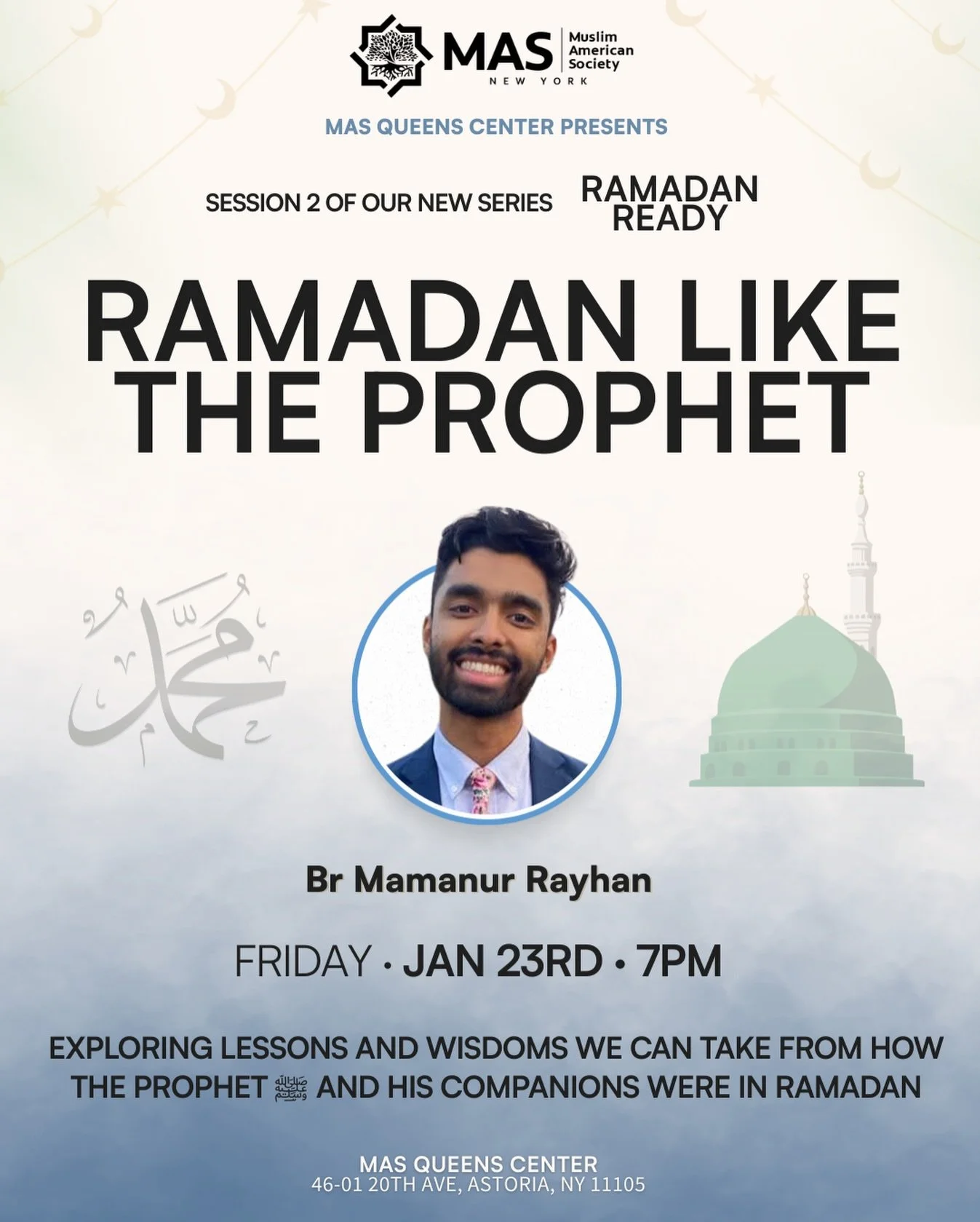 Ramadan is coming. 🌙
How did the Prophet ﷺ actually experience it?

Join us for Ramadan Like the Prophet &mdash; Session 2 of our Ramadan Ready series with Br. Mamanur Rayhan.
🗓 Friday, Jan 23
⏰ 7:00 PM
📍 MAS Queens Center

Come reset your intenti