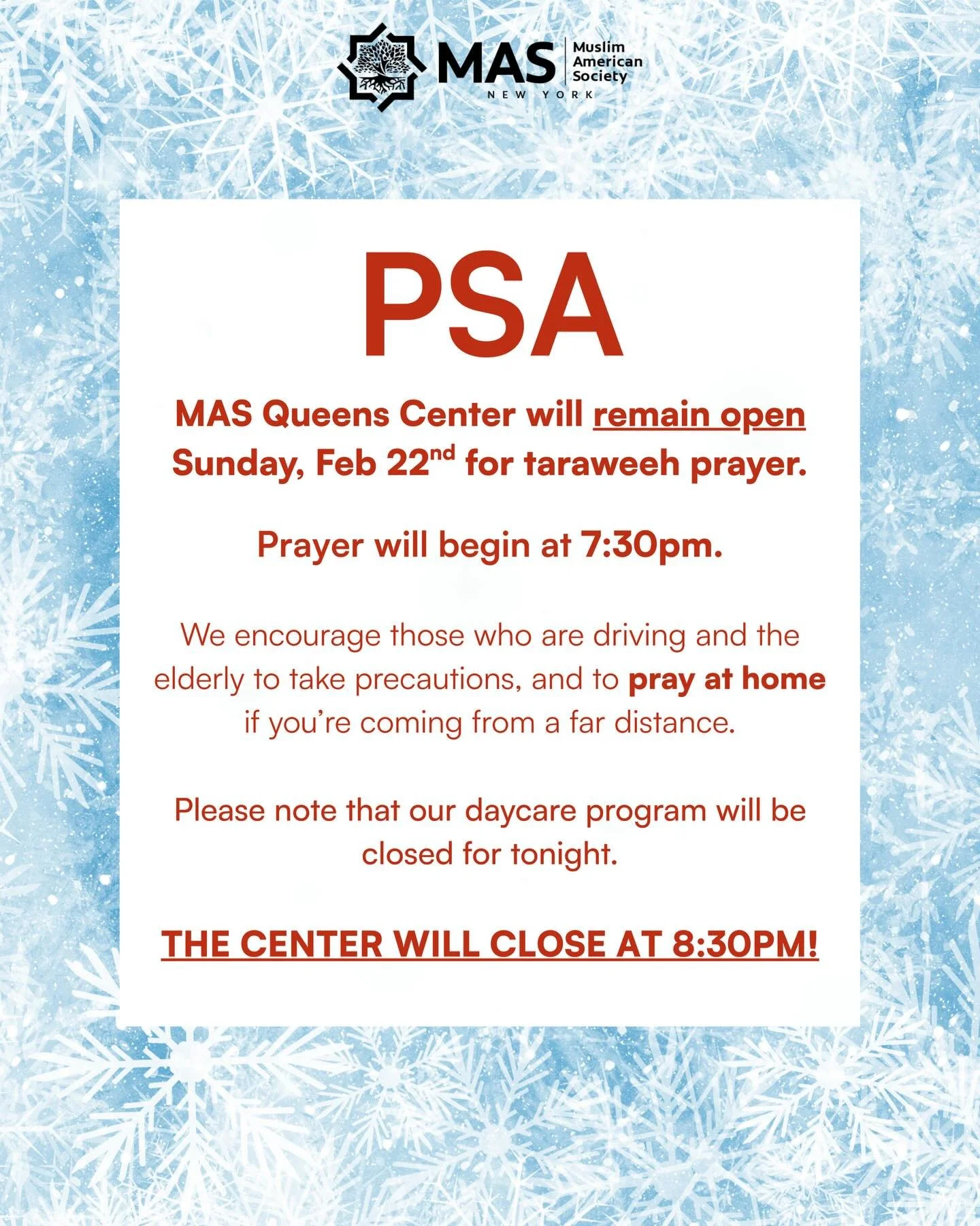 🚨 Important Update &ndash; Tonight&rsquo;s Taraweeh

MAS Queens Center will be open TONIGHT (Feb 22) for Taraweeh prayer 🕌✨

🕢 Prayer begins at 7:30 PM
🕣 The center will close at 8:30 PM
🚫 Daycare will be closed

If you&rsquo;re driving or elder