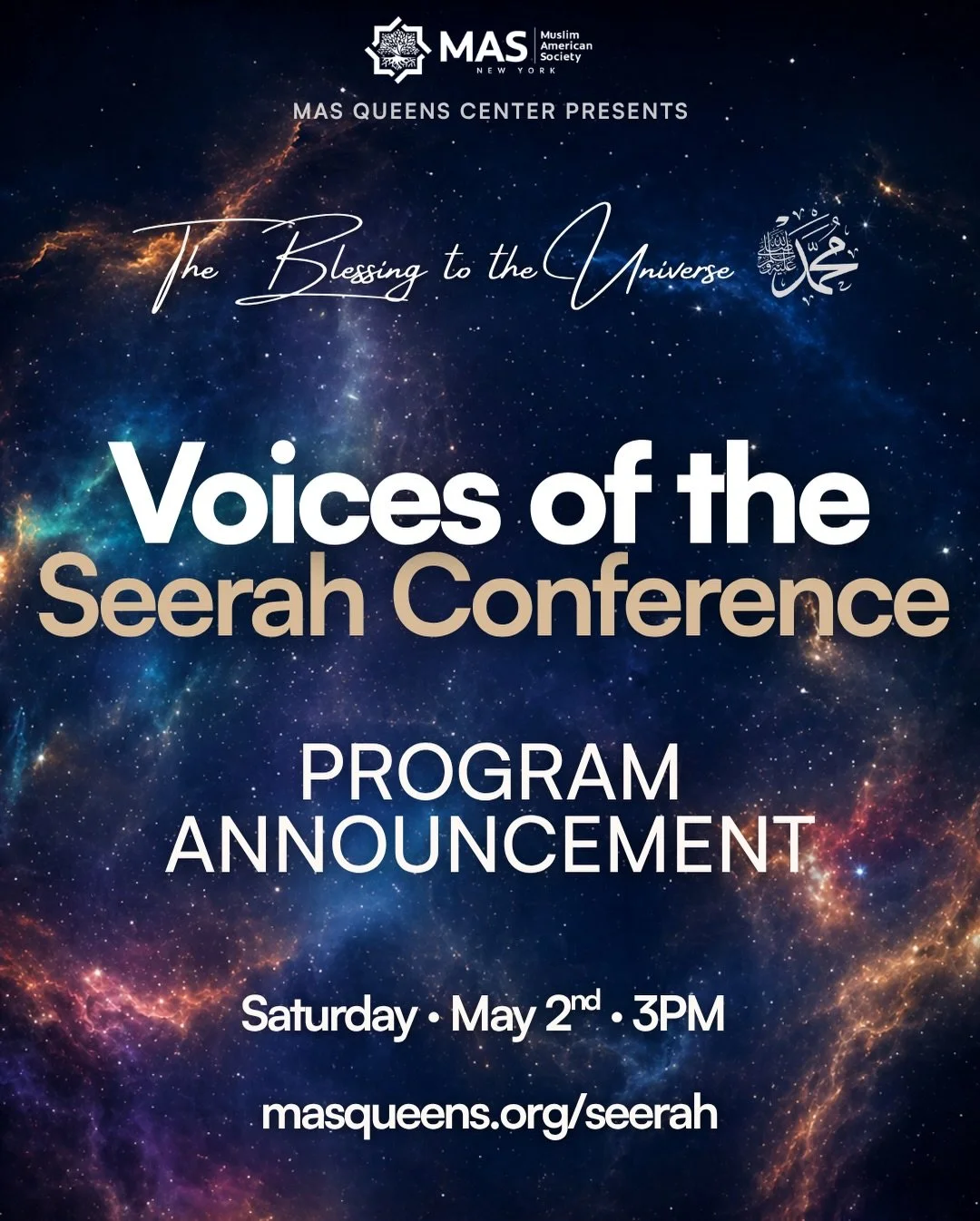 The voices are set. The stories are ready.

Join us as we explore the life of the one sent as a mercy to the universe ﷺ &mdash; not just to learn about him, but to learn how to live like him.

🗓 Saturday, May 2nd
⏰ 3PM
📍 MAS Queens Center

This is 