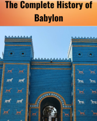The Complete History of Babylon