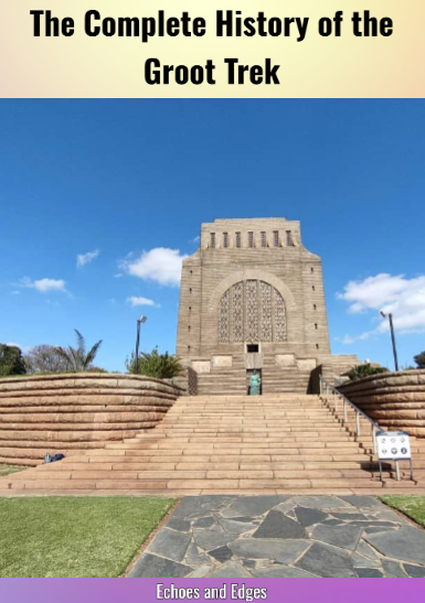 The Complete History of the Groot Trek