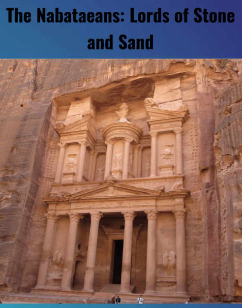 The Nabataeans: Lords of Stone and Sand
