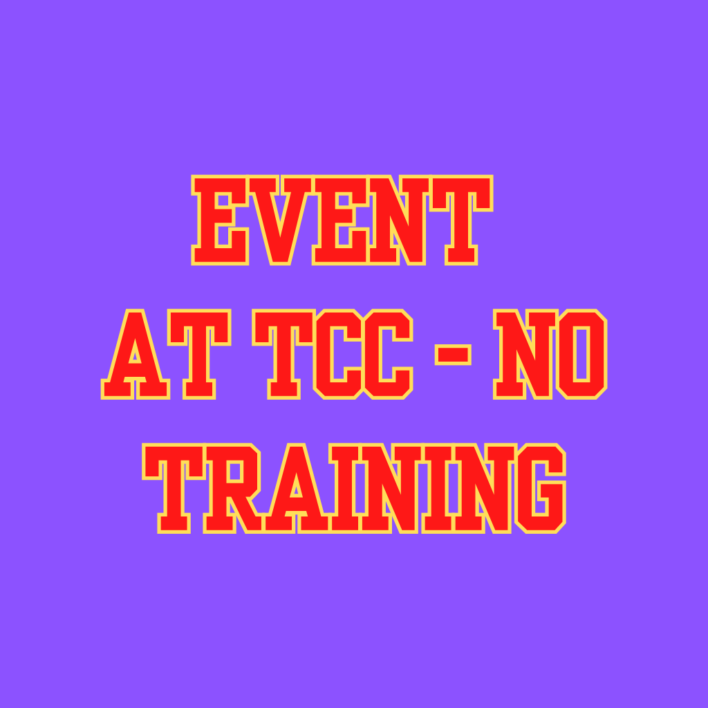 EVENT AT TCC - NO TRAINING