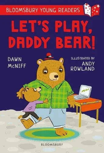 https://www.waterstones.com/book/lets-play-daddy-bear-a-bloomsbury-young-reader/dawn-mcniff/andy-rowland/9781472988904