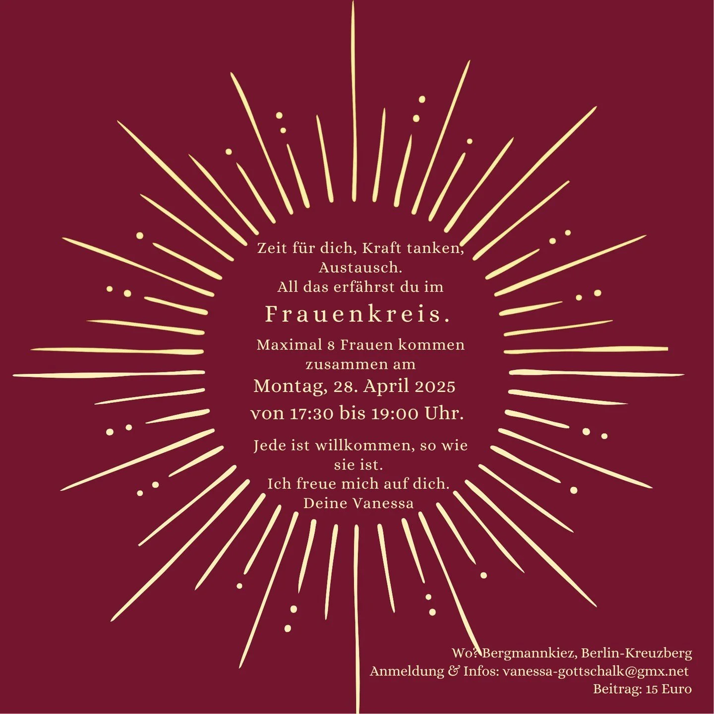 N&auml;chster Frauenkreis am 28. April 

In gesch&uuml;tztem Raum zusammenkommen, uns zeigen, gehalten sein.

Was dich erwartet:
✨ Verbindung &amp; ehrliche Begegnung
✨ Raum f&uuml;r deine Gef&uuml;hle &amp; dein Frausein
✨ K&ouml;rperweisheit &amp; 