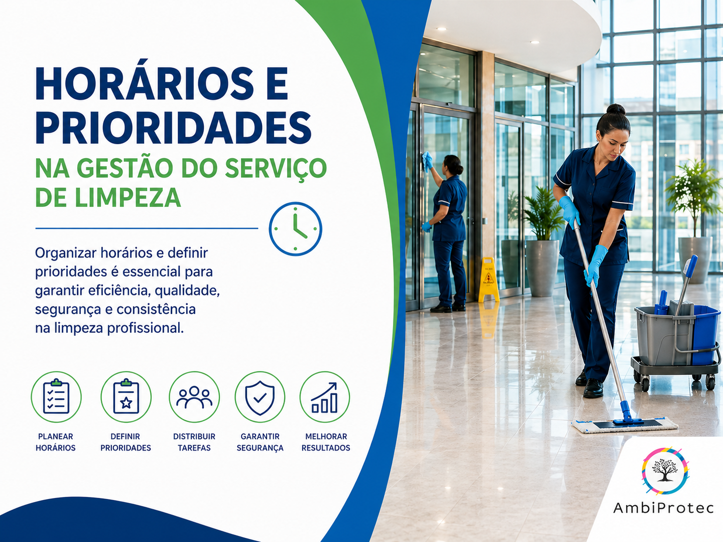 Horários e prioridades na gestão do serviço de limpeza