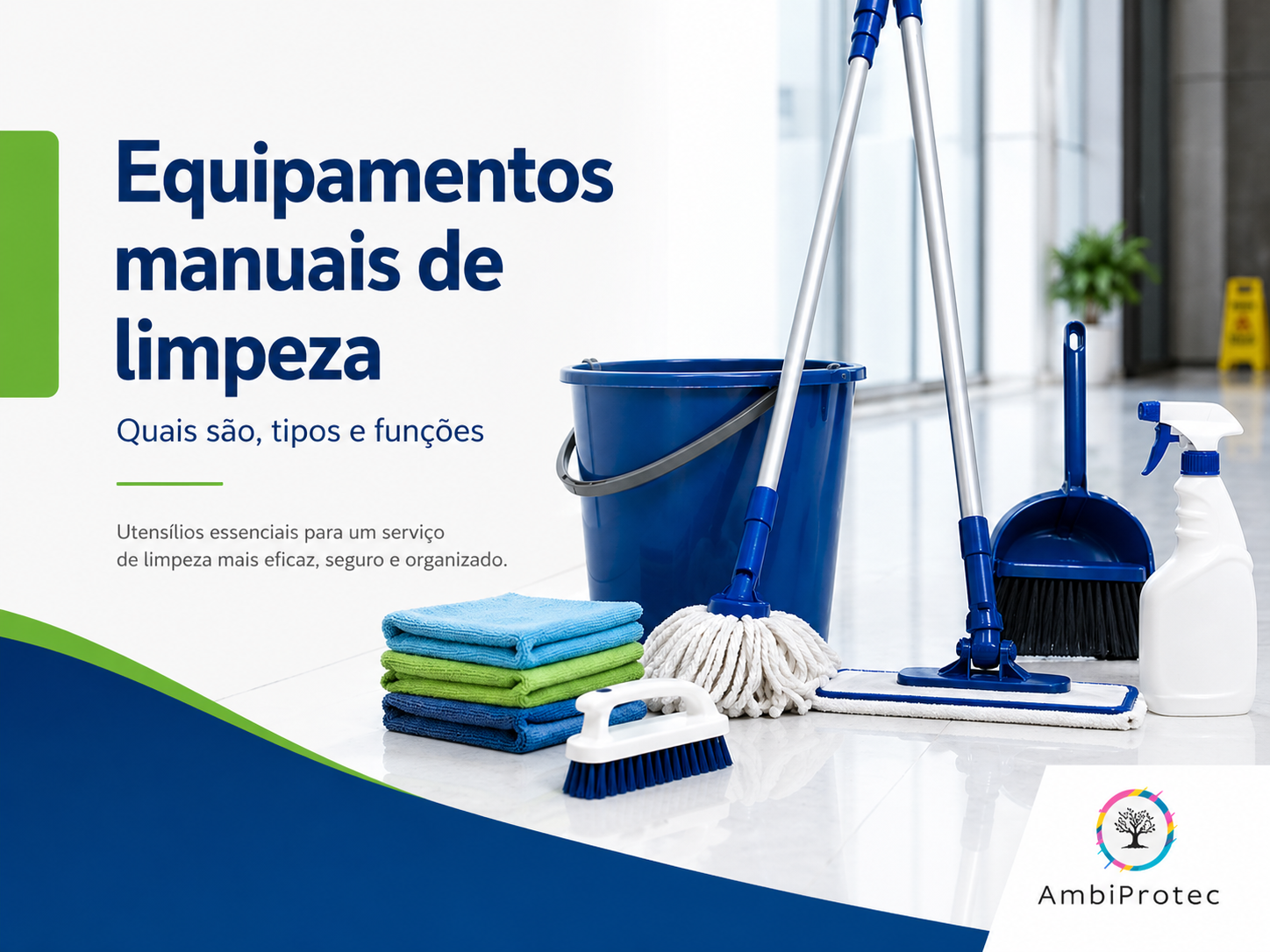 Equipamentos manuais de limpeza: quais são, tipos, funções e como escolher