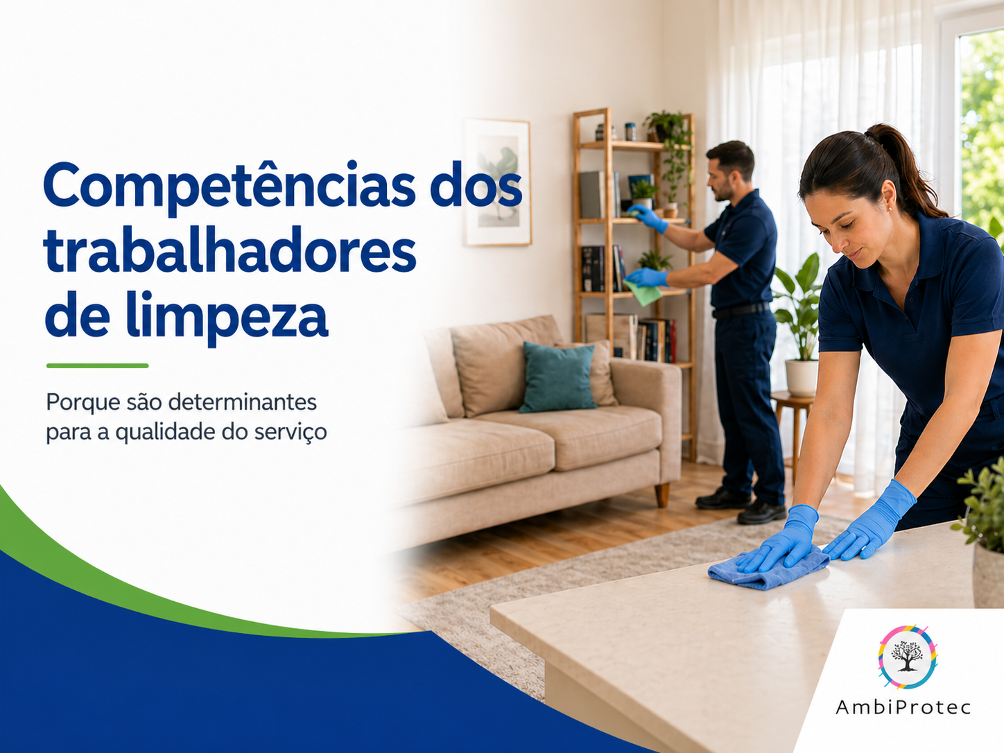 Competências dos trabalhadores de limpeza: porque são determinantes para a qualidade do serviço