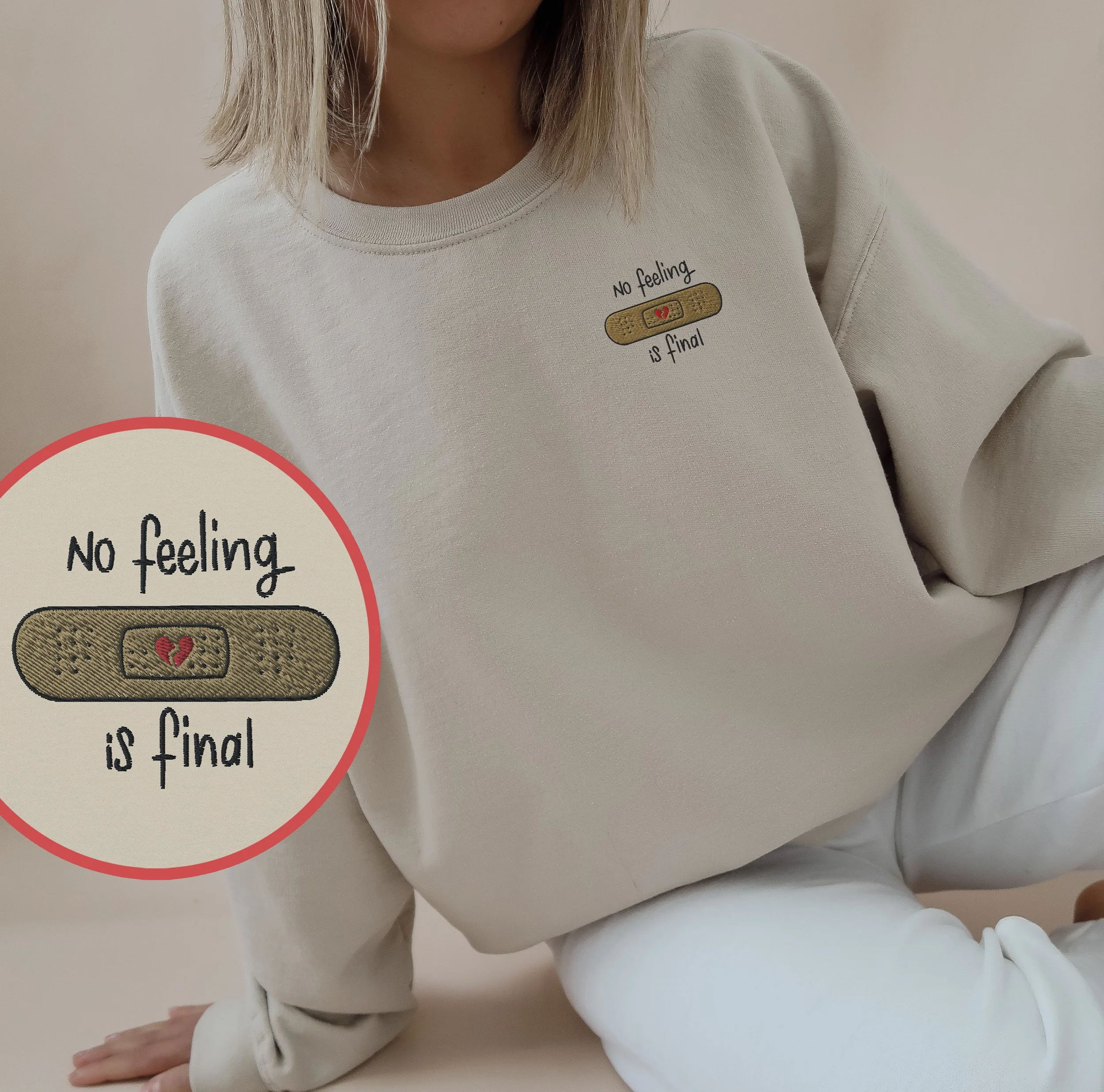 No feeling is final Sweatshirt