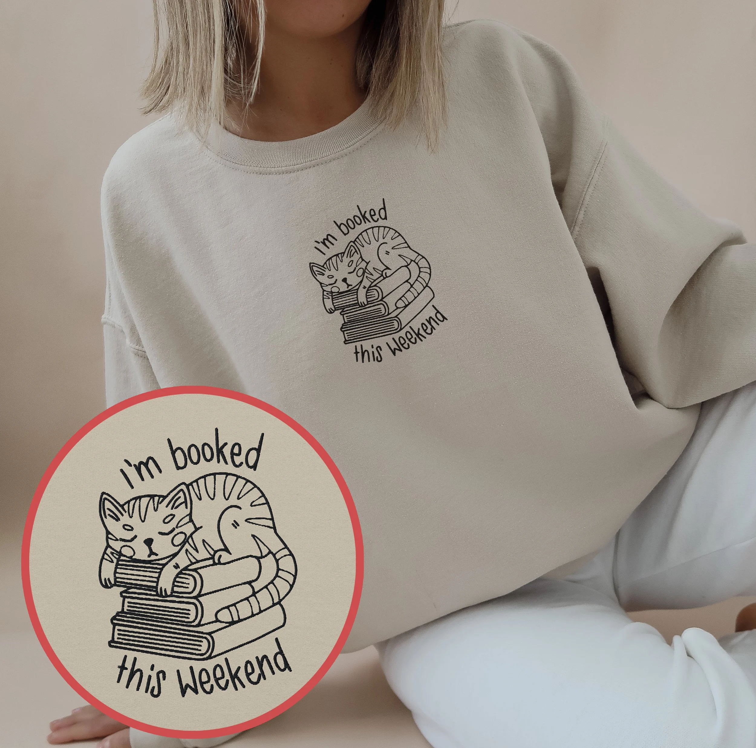 I'm booked this weekend Sweatshirt