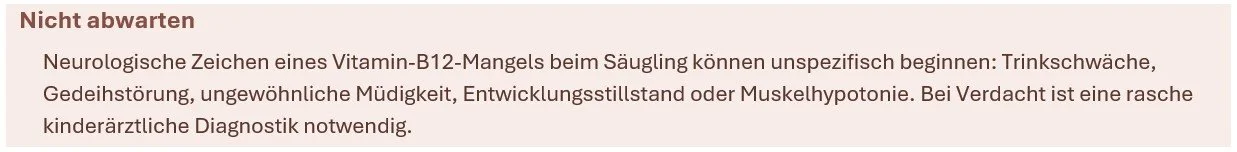 Textseite mit der Überschrift 'Nicht abwarten' und einem Textabschnitt über neurologische Symptome bei Vitamin-B12-Mangel bei Säuglingen.