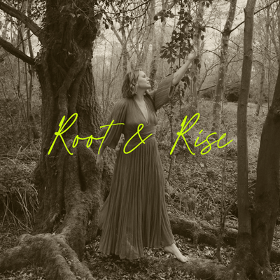 A woman in a long dress standing in a forest, reaching up with one hand, with the words 'Root & Rise' written in bright green across the image.