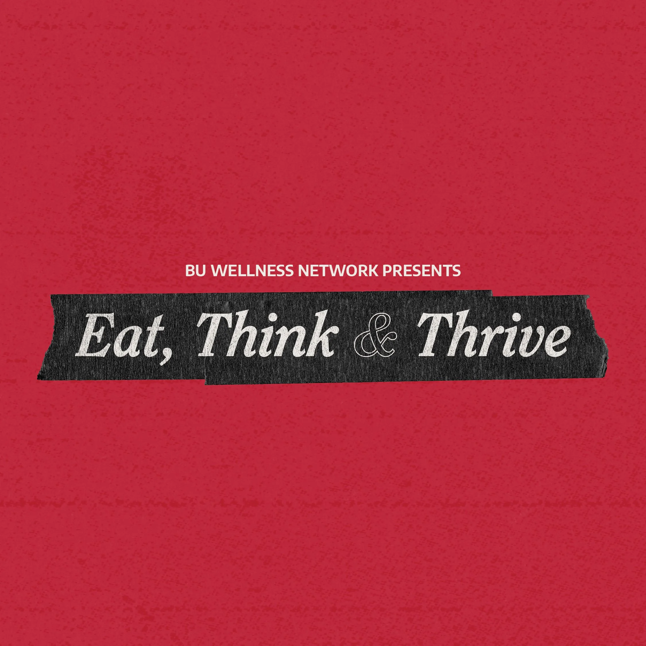 Eat, Think & Thrive (July)