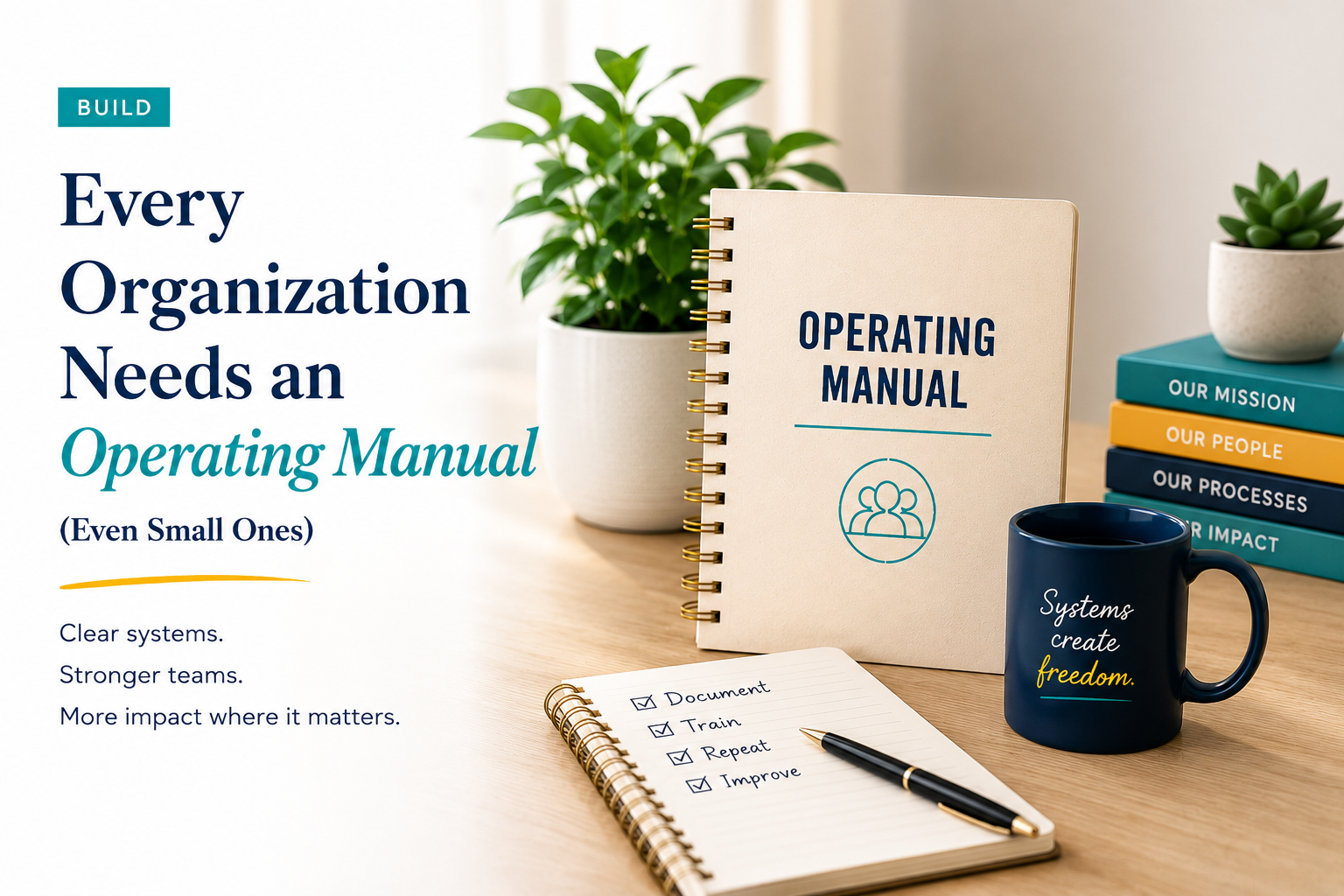 Every Organization Needs an Operating Manual (Even Small Ones)