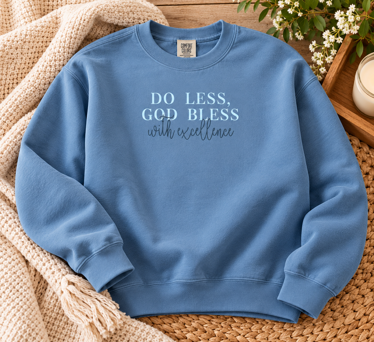 Do Less, God Bless Crewneck Sweatshirt
