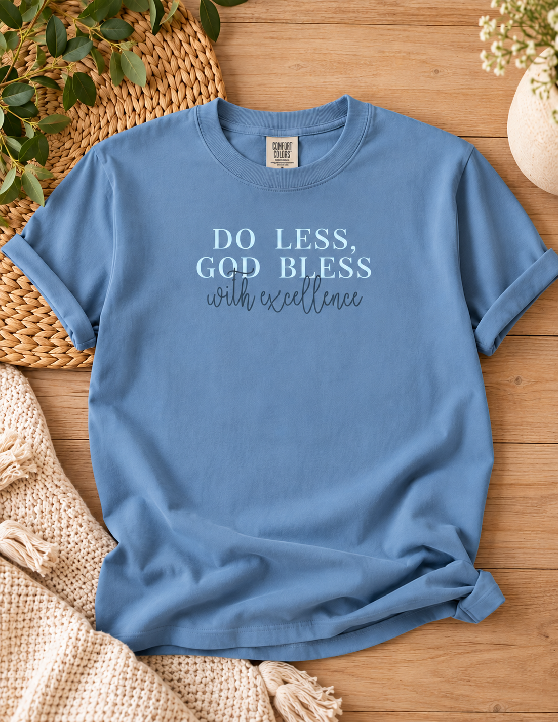 Do Less, God Bless T-Shirt