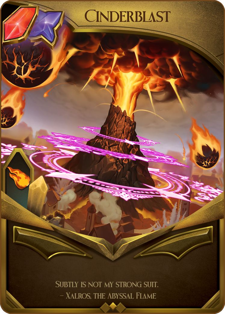 Fantasy card named 'Cinderblast' depicting a volcano erupting with flames, surrounded by glowing pink runes and fiery meteors. Text: "Subtly is not my strong suit. - Xalros, the Abyssal Flame."