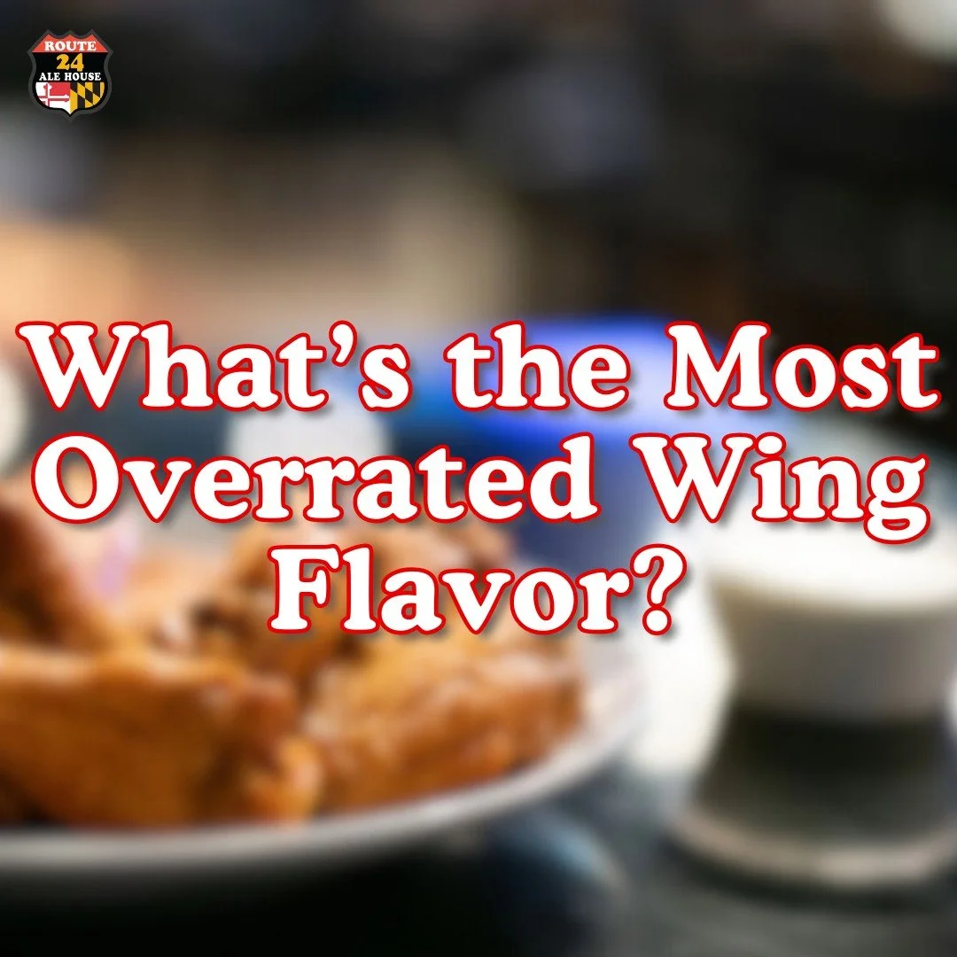 What wing flavor do you think is the most overrated? And it better not be any of ours! ;)