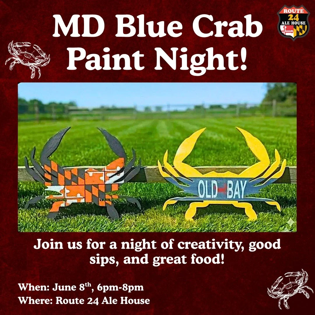 Come get creative and sip some brews at the Maryland Blue Crab Paint Night on June 8th from 6-8pm! 

Click the link below to learn more:
https://www.eventbrite.com/e/maryland-blue-crab-paint-night-at-route-24-ale-househouse-tickets-1985459102623