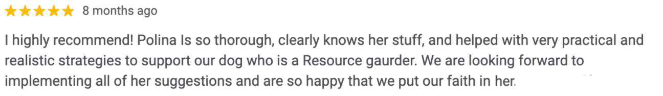 Review text expressing high satisfaction with Polina's thoroughness and expertise in supporting their dog as a resource guarder
