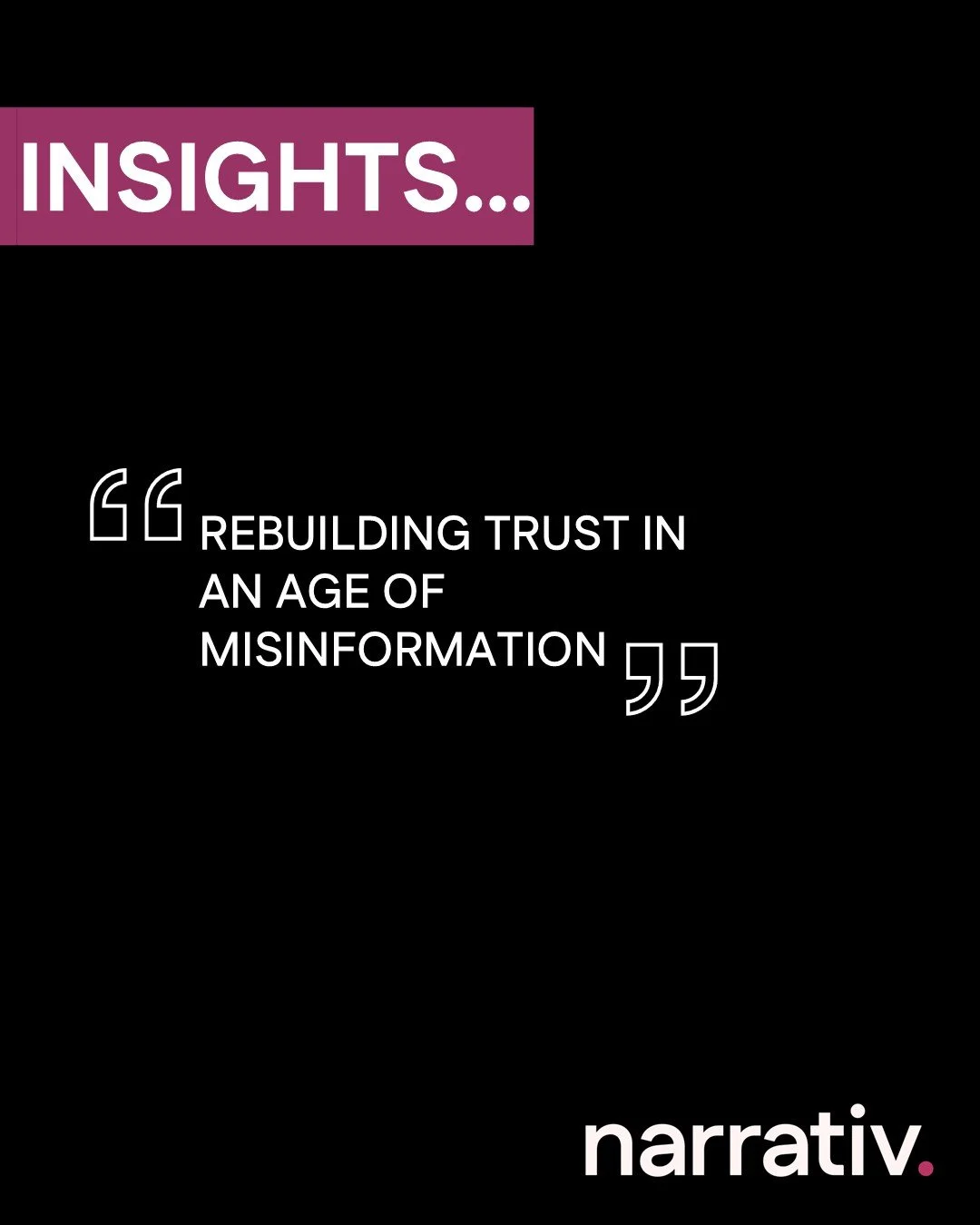 Rebuilding Trust in an Age of Misinformation