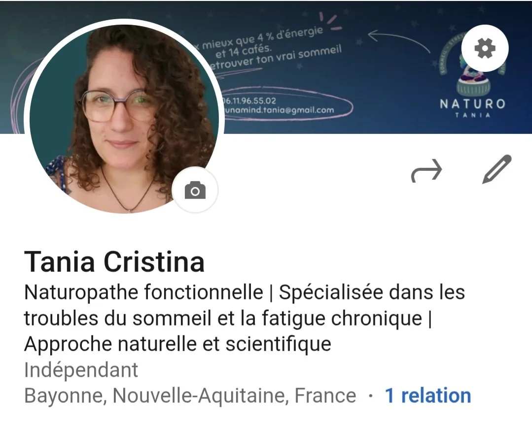 Capture d'écran d'une page de profil LinkedIn de Tania Cristina, dans lequel elle est une naturopathe spécialisée dans les troubles du sommeil et la fatigue chronique, avec ses coordonnées et sa localisation en France.