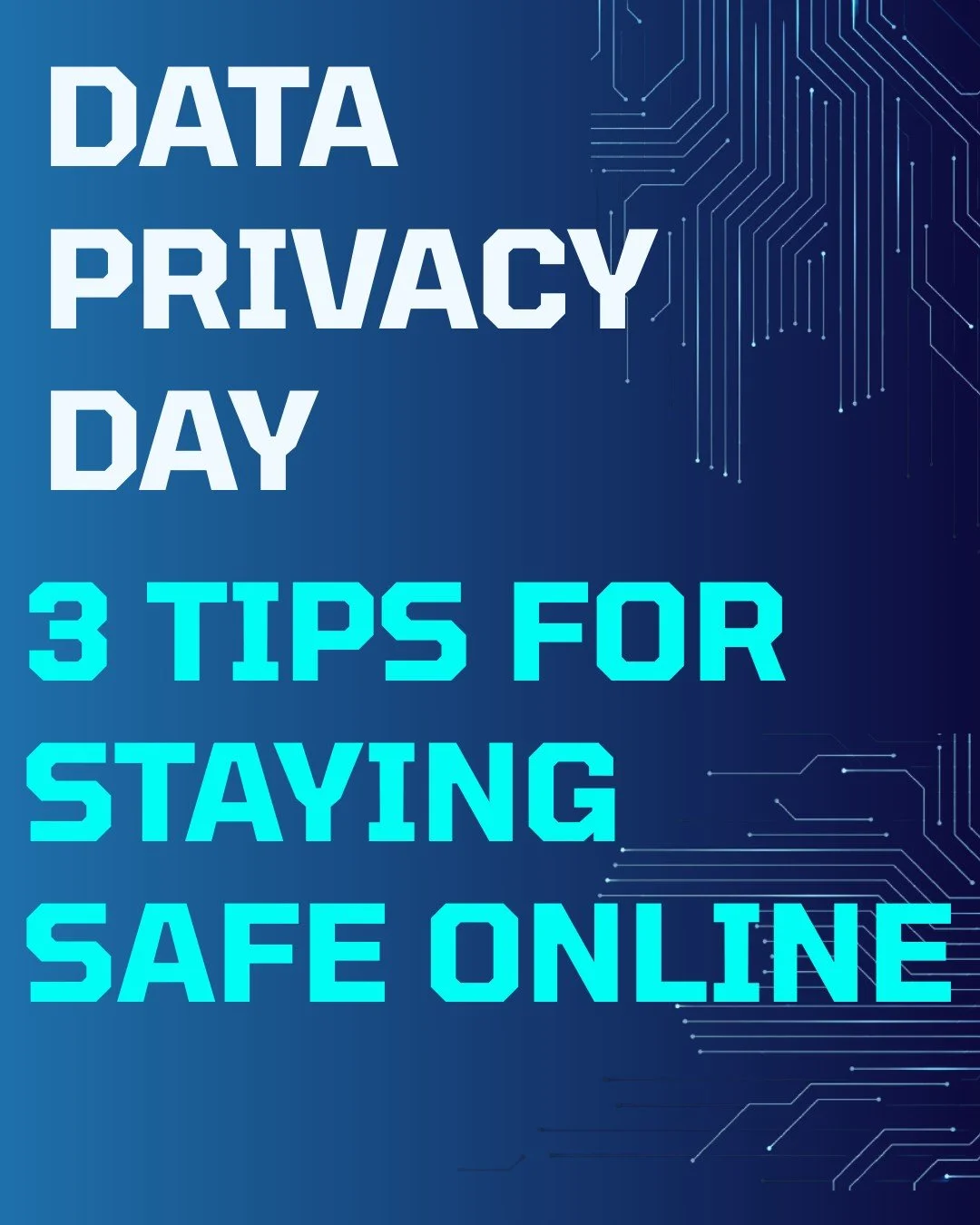 Today is Data Privacy Day, a great reminder that protecting personal information is an important life skill. Here are 3 simple ways to stay safe online: