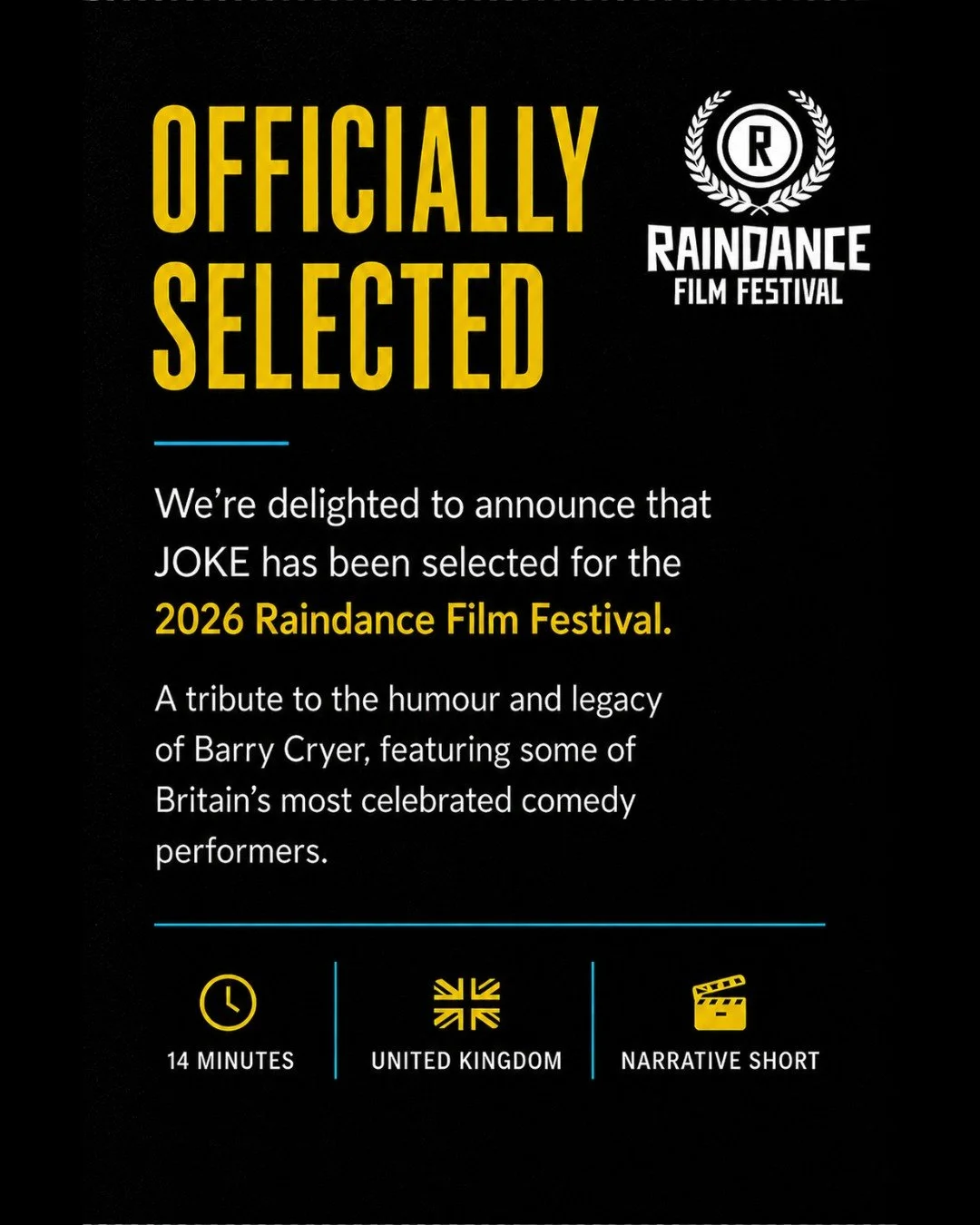 ✨ OFFICIAL SELECTION ✨

We are delighted to announce that JOKE has been officially selected for the 2026 Raindance Film Festival.

A tribute to the warmth, wit and wonderfully unique humour of the late Barry Cryer, JOKE brings together some of Britai