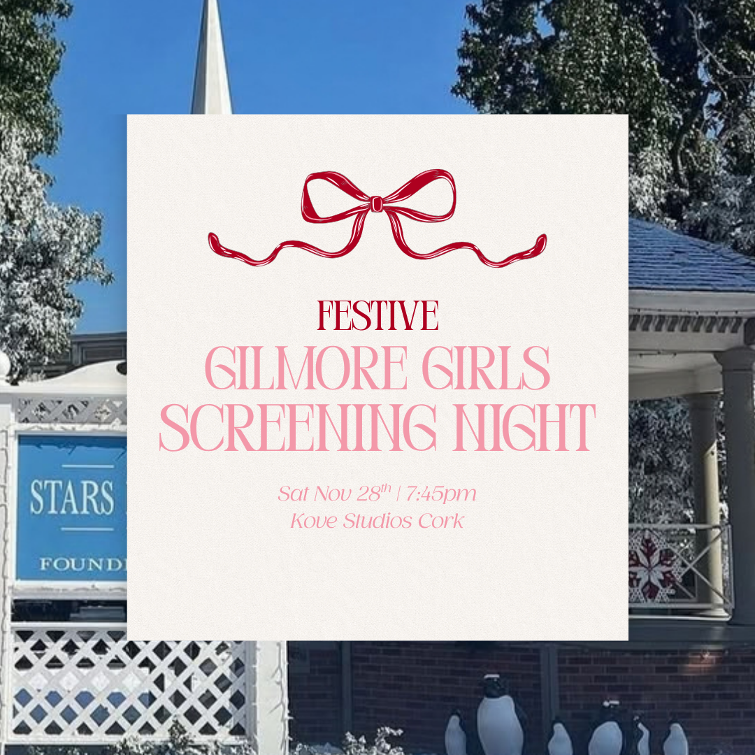 Gilmore Girls Festive Screening Night CORK Time Slot 2