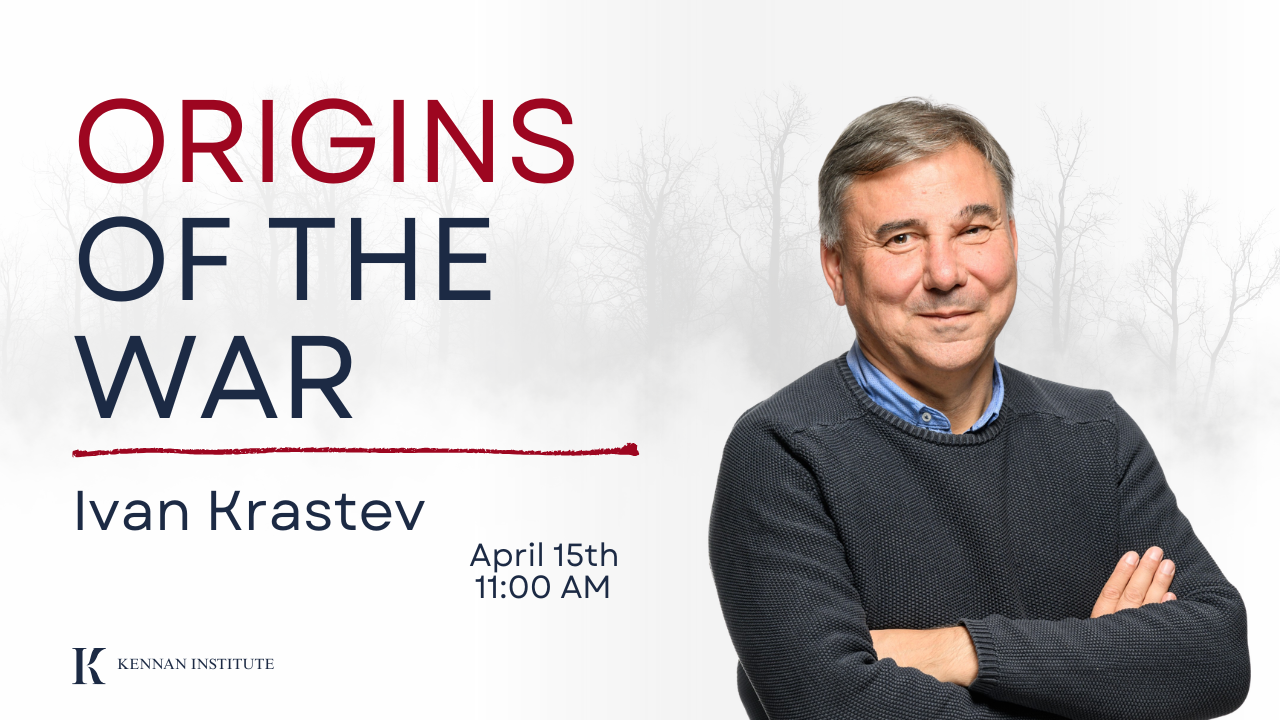 Origins of the War: A Conversation with Ivan Krastev