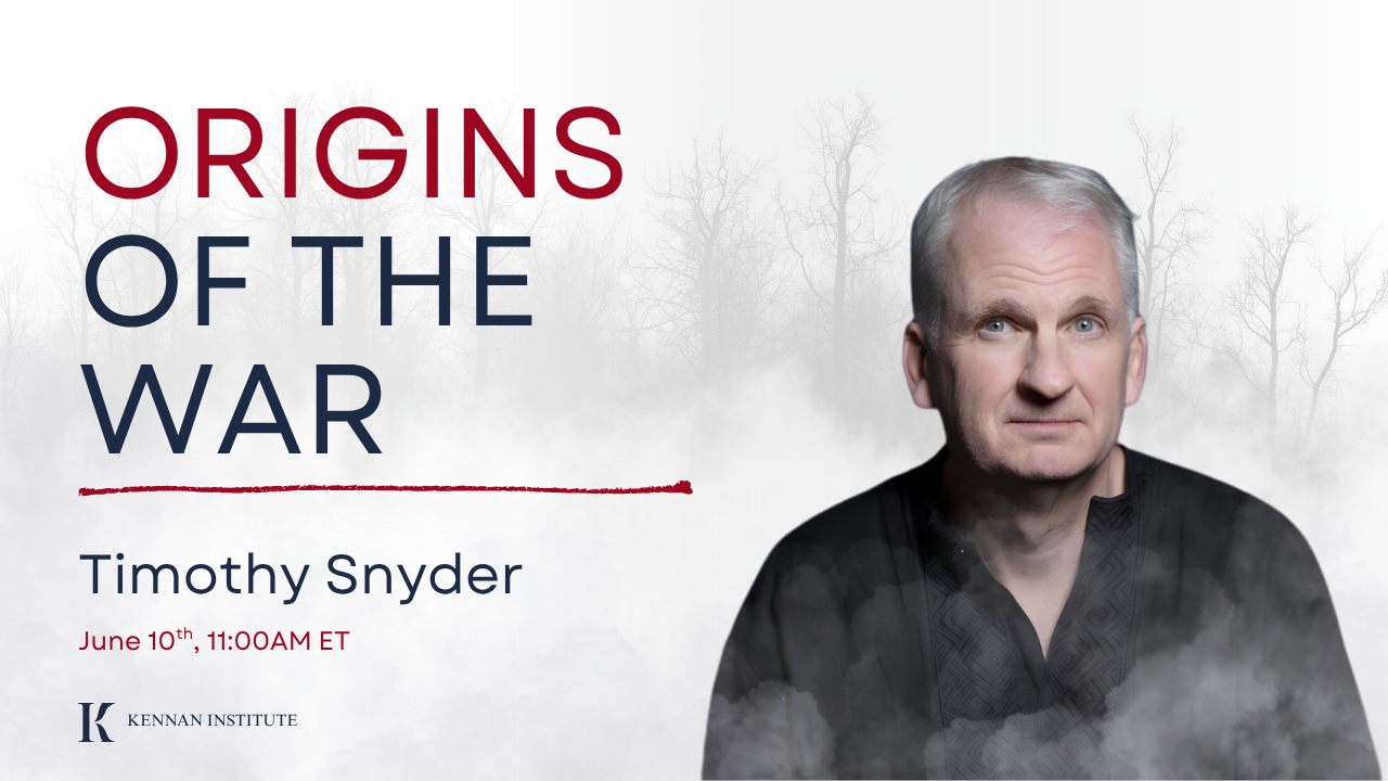 Origins of the War: A Conversation with Timothy Snyder