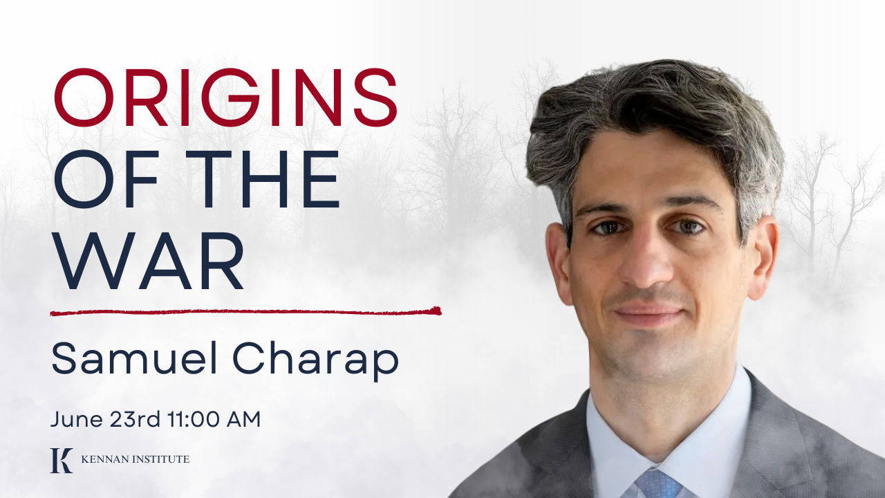 Origins of the War: A Conversation with Samuel Charap