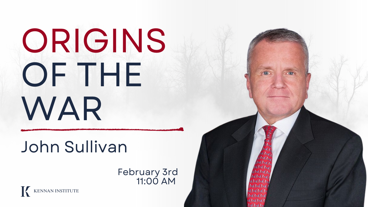 Origins of the War: A Conversation with John Sullivan