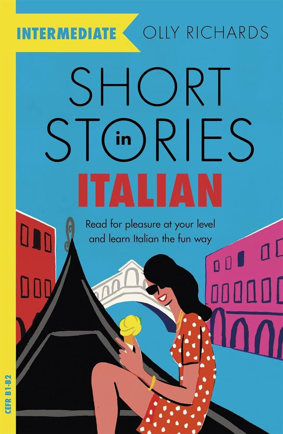 Book cover titled 'Short Stories in Italian' by Olly Richards, featuring an illustration of a woman with black hair, wearing sunglasses and an orange dress with white polka dots, sitting on a gondola in Venice, Italy, with colorful buildings and a br