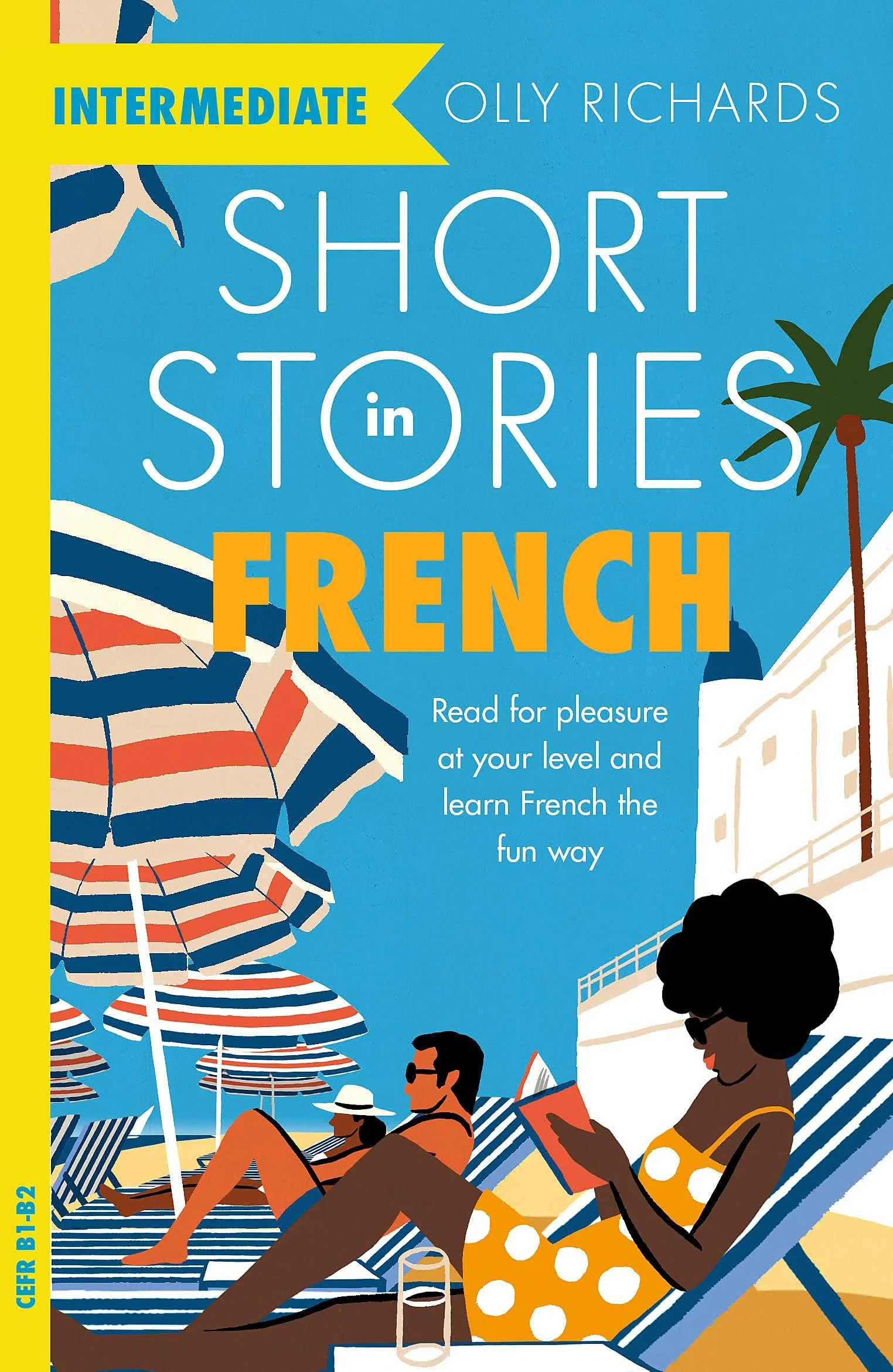 Book cover titled "Short Stories in French" by Olly Richard, featuring an illustration of people at a beach with umbrellas, palm trees, and a building, promoting a fun way to learn French.