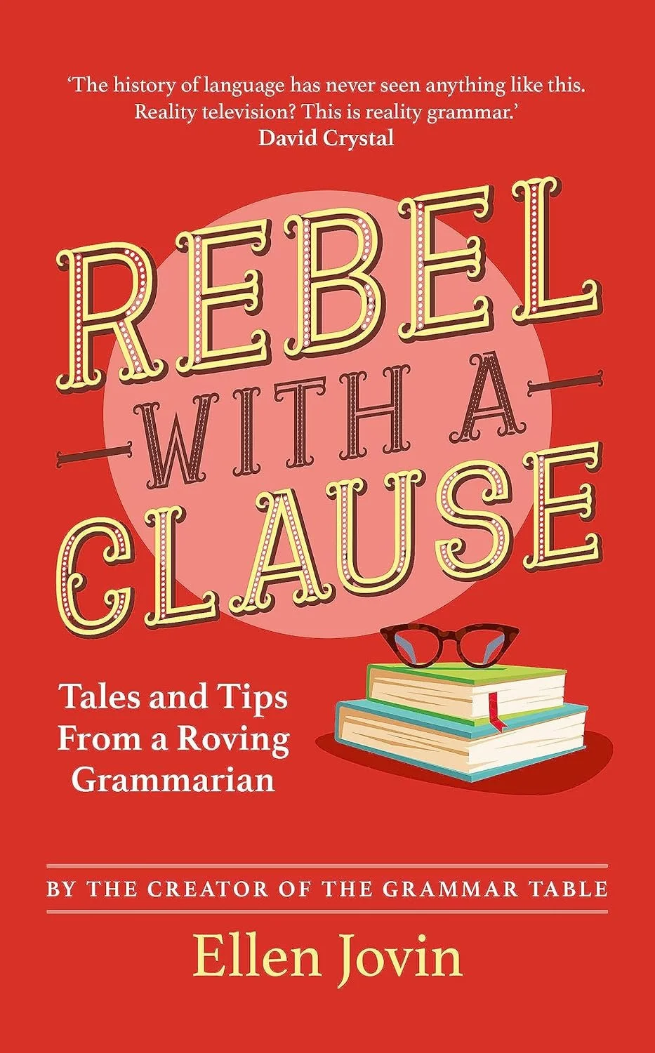 Book cover titled "Rebel with a Clause" by Ellen Jovin, featuring stylized text, a pink circle background, a pair of glasses, and a stack of three books.
