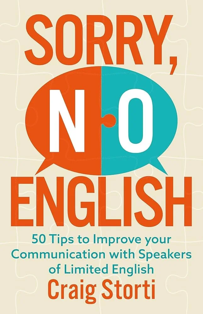 Book cover titled "Sorry, No English" with a speech bubble graphic and subtitle '50 Tips to Improve your Communication with Speakers of Limited English' by Craig Storti.
