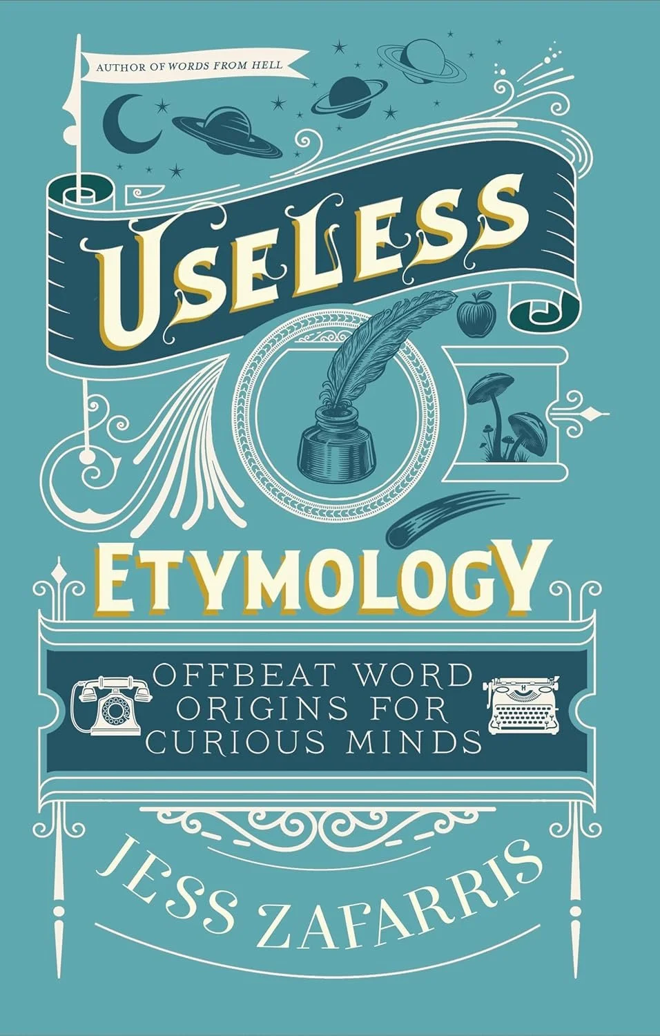  Useless Etymology takes readers on a time-traveling adventure to unlock the beauty, wonder, and absurdity within our everyday words, how they came to be, and the unexpected ways their origins weave a global, cross-cultural labyrinth of meaning.

Fil