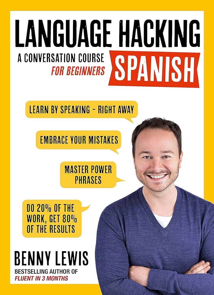 Book cover titled "Language Hacking: A Conversation Course for Beginners Spanish" by Benny Lewis, featuring a smiling man with crossed arms, and bullet points about learning Spanish including speaking, embracing mistakes, mastering phrases, and focus
